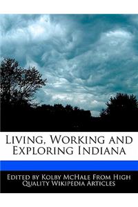 Living, Working and Exploring Indiana