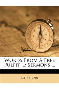 Words from a Free Pulpit ...