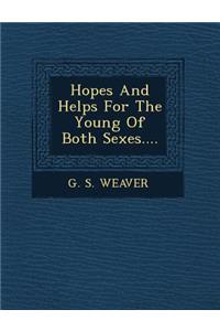 Hopes and Helps for the Young of Both Sexes....