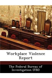 Workplace Violence Report