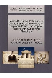 James D. Russo, Petitioner, V. United States of America. U.S. Supreme Court Transcript of Record with Supporting Pleadings