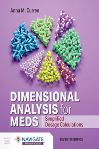 Dimensional Analysis for Meds: Simplified Dosage Calculations