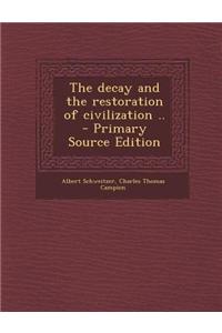 The Decay and the Restoration of Civilization ..