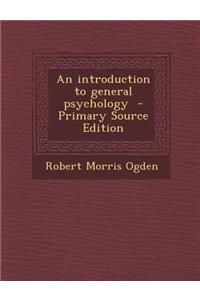 An Introduction to General Psychology