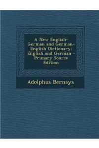 A New English-German and German-English Dictionary: English and German