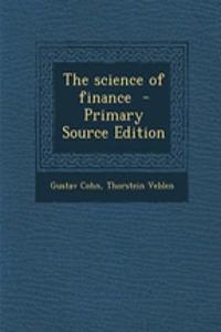 The Science of Finance - Primary Source Edition
