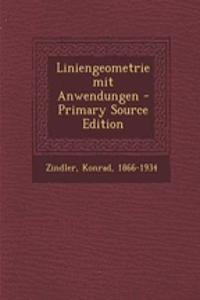 Liniengeometrie Mit Anwendungen - Primary Source Edition