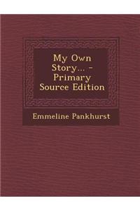 My Own Story...