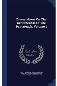 Dissertations On The Genuineness Of The Pentateuch, Volume 1