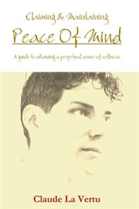 Claiming & Maintaining Peace Of Mind