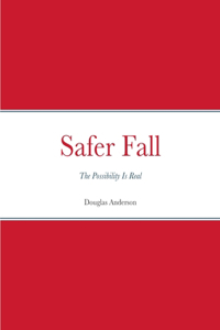 Safer Fall