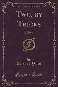 Two, by Tricks