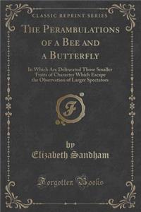 The Perambulations of a Bee and a Butterfly
