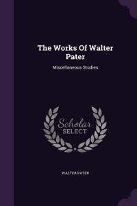 The Works of Walter Pater