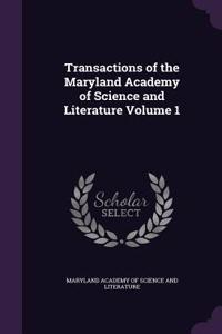 Transactions of the Maryland Academy of Science and Literature Volume 1
