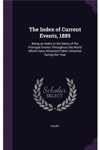The Index of Current Events, 1889