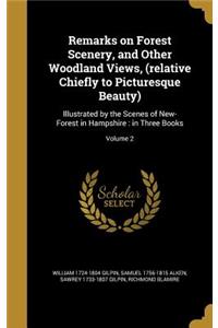 Remarks on Forest Scenery, and Other Woodland Views, (relative Chiefly to Picturesque Beauty)