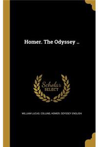 Homer. The Odyssey ..