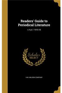 Readers' Guide to Periodical Literature; v.4 pt.1 1915-18
