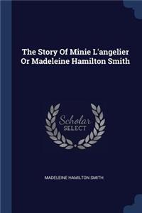 Story Of Minie L'angelier Or Madeleine Hamilton Smith