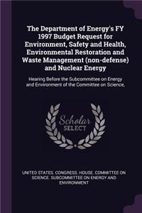 Department of Energy's FY 1997 Budget Request for Environment, Safety and Health, Environmental Restoration and Waste Management (non-defense) and Nuclear Energy