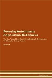 Reversing Autoimmune Angioedema