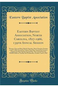Eastern Baptist Association, North Carolina, 1827-1966, 139th Annual Session