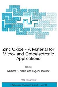 Zinc Oxide - A Material for Micro- And Optoelectronic Applications