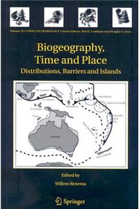 Biogeography, Time and Place: Distributions, Barriers and Islands