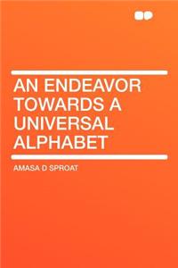 An Endeavor Towards a Universal Alphabet