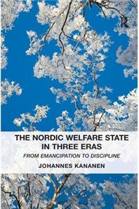 The Nordic Welfare State in Three Eras
