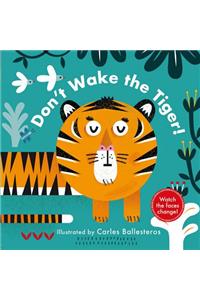 Don't Wake the Tiger!