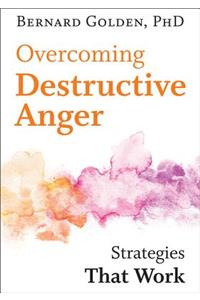 Overcoming Destructive Anger