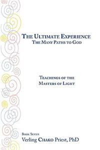 Ultimate Experience / the Many Paths to God