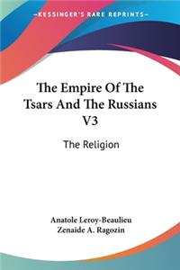 Empire Of The Tsars And The Russians V3