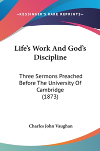 Life's Work And God's Discipline
