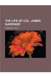 The Life of Col. James Gardiner