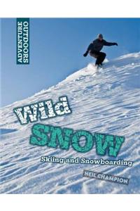 Wild Snow: Skiing and Snowboarding