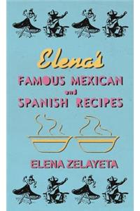 Elena's Famous Mexican And Spanish Recipes
