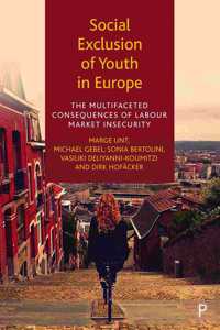 Social Exclusion of Youth in Europe: The Multifaceted Consequences of Labour Market Insecurity