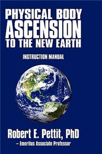Physical Body Ascension to the New Earth
