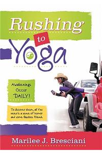 Rushing to Yoga