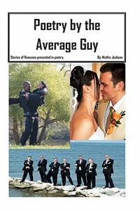 Poetry by the Average Guy