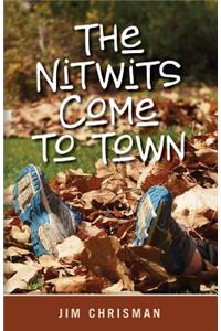 Nitwits Come to Town