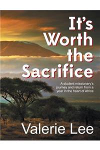 It's Worth the Sacrifice