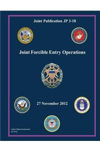 Joint Publication JP 3-18 Joint Forcible Entry Operations 27 November 2012