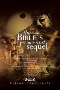 Bible's Prelude and Sequel