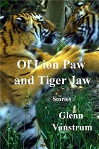 Of Lion Paw and Tiger Jaw
