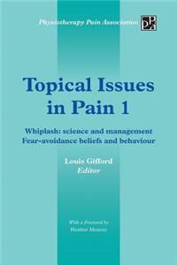 Topical Issues in Pain 1