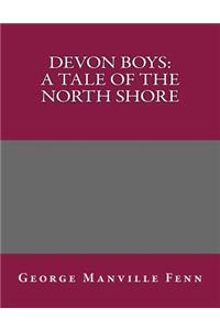 Devon Boys: A Tale of the North Shore